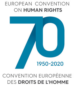 1950 - 2020: 70 years of the European Convention on Human Rights